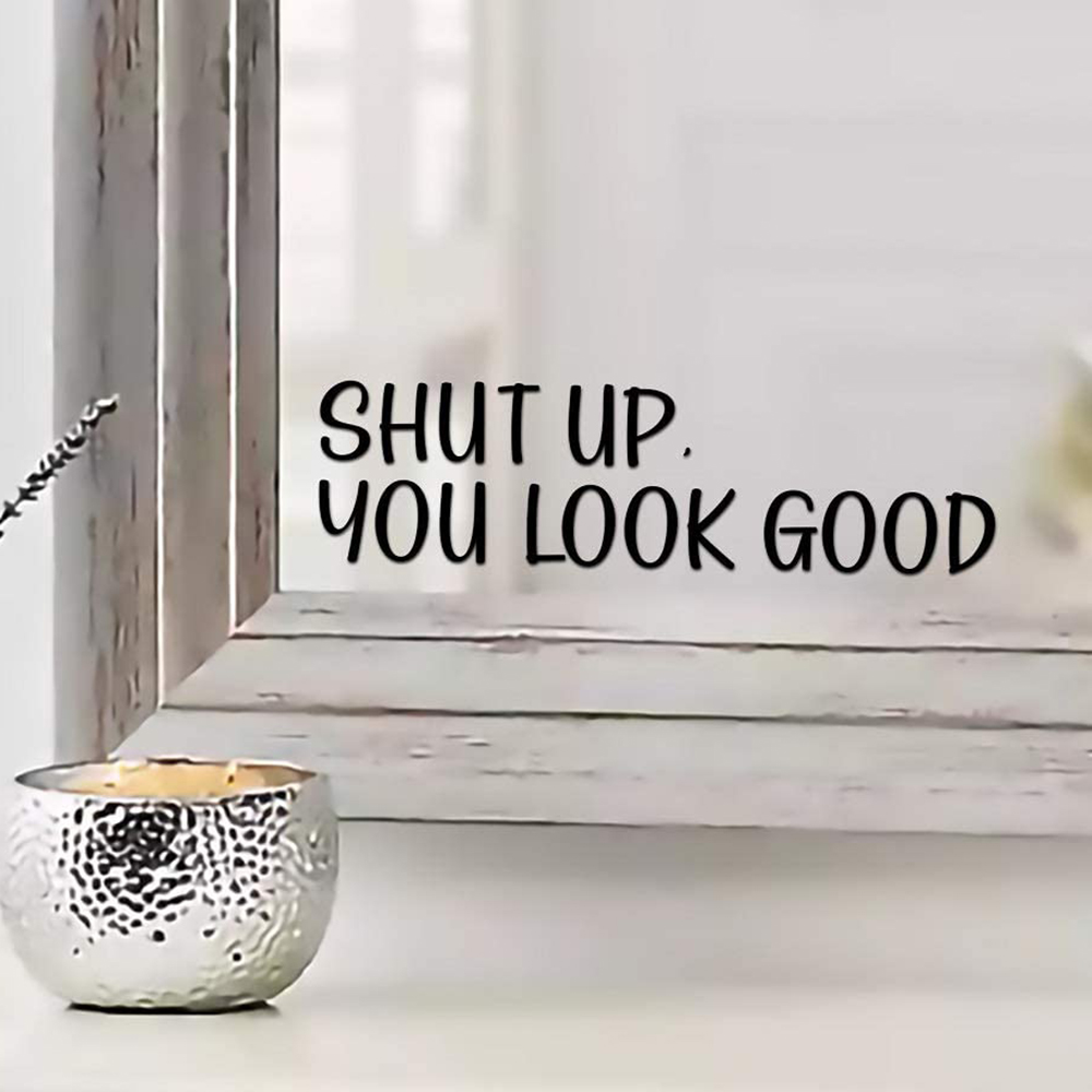 Sh*t UP You Look Good Quote Mi - Home Goods Bathroom Mirrors recensie en prijs